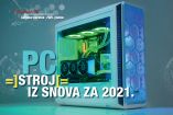 PC Stroj iz snova za 2021.