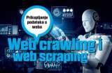 Što su i kako se koriste web crawling i web scraping